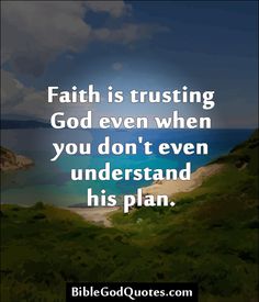 Faith-is-trusting-God-even-when