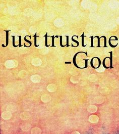 God-says-just-trust-me