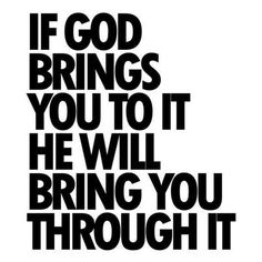 God-will-bring-you-to-it-and-through-it