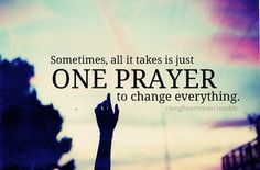 One_prayer-can-change-everything