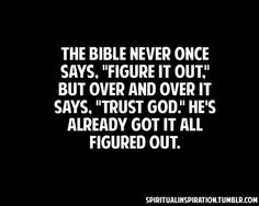 The-good-book-says-Trust-God-he's-figured-things-out