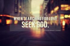 When-searching-for-love-seek-God