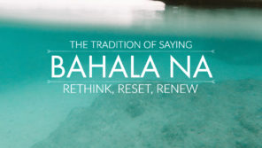 Rethink, reset and renew the tradition of "bahala na"